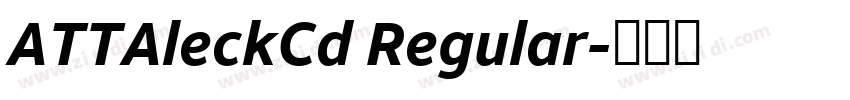ATTAleckCd Regular字体转换 ATTAleckCd Regular字体转换